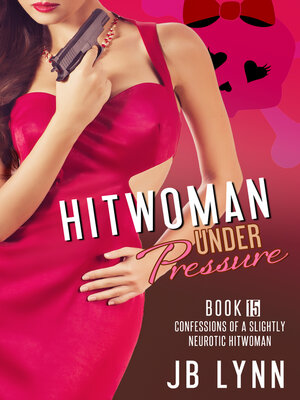 cover image of The Hitwoman Under Pressure